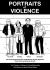 Portraits of Violence : An Illustrated History of Radical Thinking