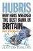 Hubris : The Rise and Fall of the Bank of Scotland