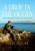 A Drop in the Ocean : The Story of the Isle of Muck A Drop in the Ocean : The Story of the Isle of Muck
