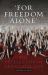 'For Freedom Alone' : The Declaration of Arbroath, 1320