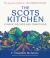The Scots Kitchen : Classic Recipes and Traditions