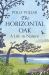 The Horizontal Oak : A Life in Nature The Horizontal Oak : A Life in Nature