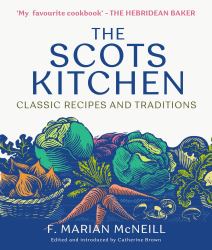 The Scots Kitchen : Classic Recipes and Traditions