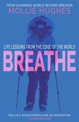 Breathe : Life Lessons from the Edge of the World
