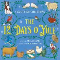 The 12 Days o Yule : A Scottish Christmas