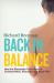 Back in Balance : Use the Alexander Technique to Combat Neck, Shoulder and Back Pain