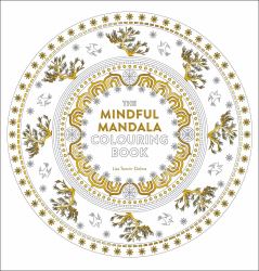 The Mindful Mandala Colouring Book