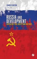 Russia and Development : Capitalism, Civil Society and the State