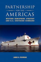 Partnership for the Americas : Western Hemisphere Strategy and U. S. Southern Command