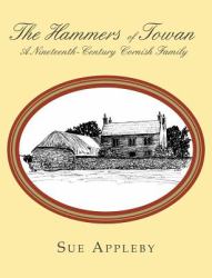 The Hammers of Towan : A Nineteenth-Century Cornish Family