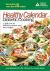 Healthy Calendar Diabetic Cooking : A Full Year of Simple Menus and Easy Recipes Healthy Calendar Diabetic Cooking : A Full Year of Simple Menus and Easy Recipes