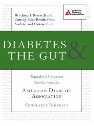 Diabetes and the Gut : Topical and Important Articles from the American Diabetes Association Scholarly Journals