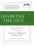 Diabetes and the Gut : Topical and Important Articles from the American Diabetes Association Scholarly Journals