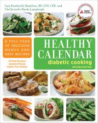 Healthy Calendar Diabetic Cooking : A Full Year of Delicious Menus and Easy Recipes