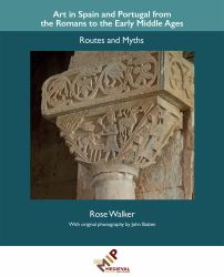 Art in Spain and Portugal from the Romans to the Early Middle Ages : Routes and Myths