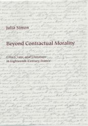 Beyond Contractual Morality : Ethics, Law, and Literature in Eighteenth-Century France