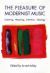 The Pleasure of Modernist Music : Listening, Meaning, Intention, Ideology The Pleasure of Modernist Music : Listening, Meaning, Intention, Ideology