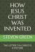 How Jesus Christ Was Invented : The Letter T in Christ Is a Picture