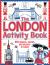 The London Activity Book : With Palaces, Puzzles and Pictures to Colour