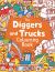 The Diggers and Trucks Colouring Book The Diggers and Trucks Colouring Book