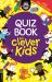 Quiz Book for Clever Kids Quiz Book for Clever Kids
