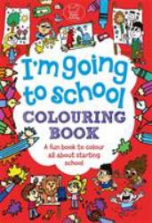 I'm Going to School Colouring Book