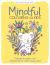 Mindful Colouring for Kids : Pictures to Colour and Relaxing Tips to Calm a Busy Mind