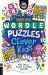 Wordle Puzzles for Clever Kids : More Than 180 Puzzles to Exercise Your Mind