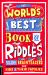 The World's Best Book of Riddles : More Than 150 Brainteasers for Kids and Their Families