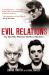 Evil Relations : The Man Who Bore Witness Against the Moors Murderers