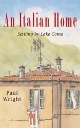 An Italian Home: : Settling by Lake Como