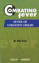Combating Fever : Fever of Unknown Origin