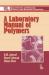 A Laboratory Manual of Polymers: Volume I A Laboratory Manual of Polymers: Volume I