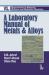 A Laboratory Manual of Metals and Alloys: Volume II A Laboratory Manual of Metals and Alloys: Volume II