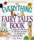 The Everything Fairy Tales Book : A Magical Collection of All-Time Favorites to Delight the Whole Family The Everything Fairy Tales Book : A Magical Collection of All-Time Favorites to Delight the Whole Family