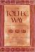The Toltec Way : A Guide to Personal Transformation
