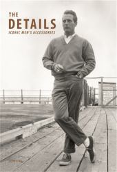 The Details : Iconic Men's Accessories