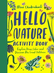 Hello Nature : Draw, Collect, Make and Grow