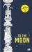To the Moon : The Tallest Coloring Book in the World To the Moon : The Tallest Coloring Book in the World