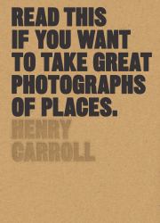 Read This If You Want to Take Great Photographs of Places : (Beginners Guide, Landscape Photography, Street Photography)