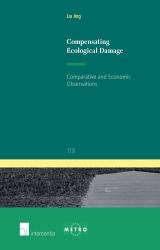 Compensating Ecological Damage : Comparative and Economic Observations