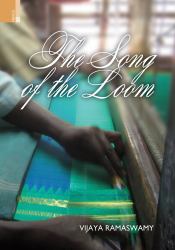The Song of the Loom : Weaver Folk Traditions in South India