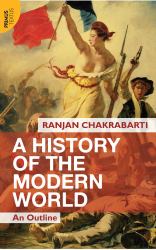 A History of the Modern World : An Outline