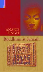 Buddhism at Sarnath