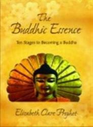 The Buddhic Essence: Ten Stages to Becoming a Buddha