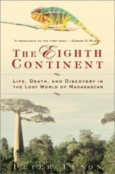 The Eighth Continent: : Life, Death, and Discovery in the Lost World of Madagascar