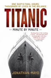 Titanic: Minute by Minute