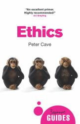Ethics : A Beginner's Guide
