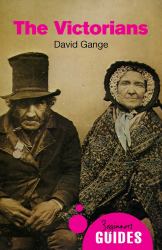 The Victorians : A Beginner's Guide