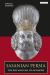 Sasanian Persia : The Rise and Fall of an Empire